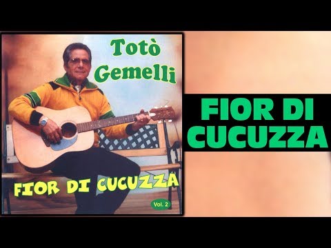 Totò Gemelli - Fior di cucuzza