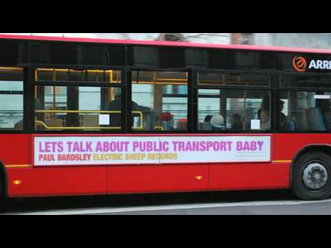 Paul Bardsley - Let's Talk About Public Transport Baby