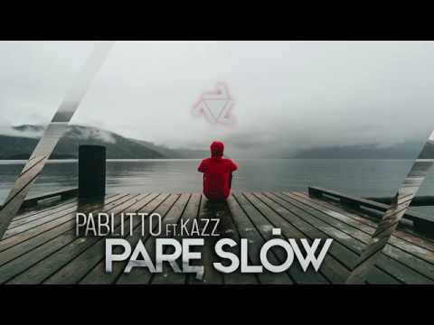 Pablitto - Parę Słów ft. Kazz