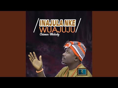 INAJULA NKE WU AJUJU