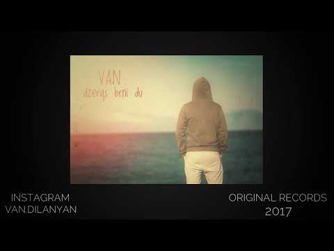 Van717 - Dzerqs brni du ( Armenian RnB 2017 )
