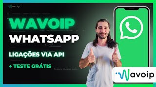 Ligações por WhatsApp com API? Conheça o Wavoip (Testes Grátis!)