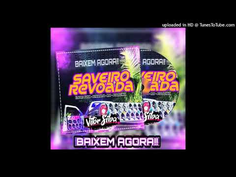 #17 CD SAVEIRO REVOADA 2021 - PISADIHA + [DJ Vitor Silva]