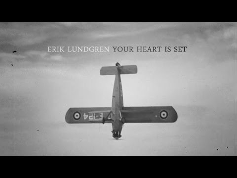 Erik Lundgren - Your heart is set