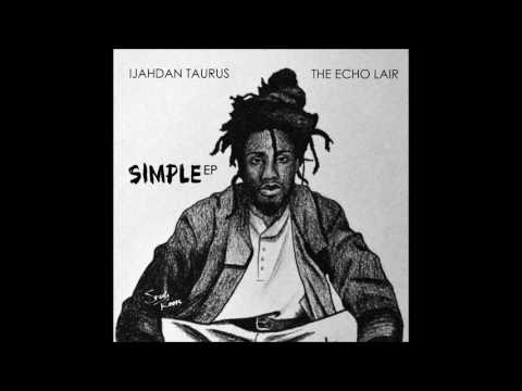 Ijahdan Taurus & The Echo Lair - Elementary (Simple)