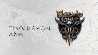 The Odds Are Cast A New - Baldur's Gate 3