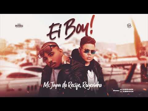 MC JAPA DO RECIFE E ROGERINHO - EI BOY - MÚSICA NOVA
