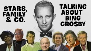 Stars, family &amp; Co. talking about Bing Crosby