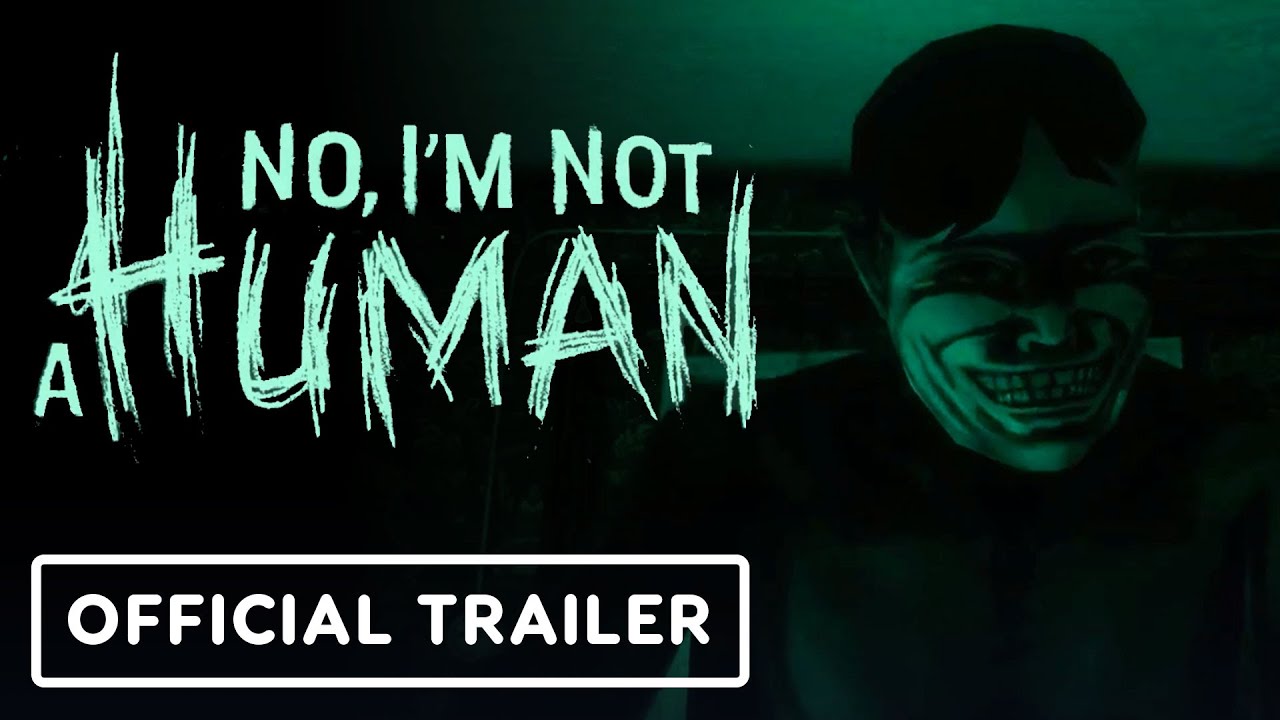 No, I'm Not a Human - Official Accolades and 'Usual Suspects' Content Update Trailer