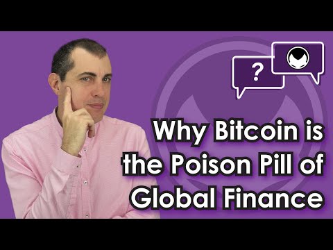 Bitcoin Q&A: Why Bitcoin is the Poison Pill of Global Finance - The Internet of Money Video
