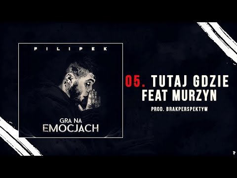 Filipek ft. Murzyn - Tutaj gdzie (prod. BrakPerspektyw)