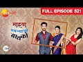 Mazhya Navryachi Bayko | Indian Marathi Family Drama Serial |Full Ep 521| Abhijeet| Zee Marathi