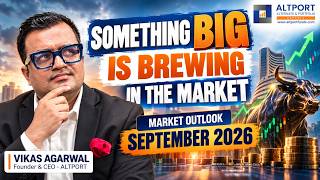 Something Big Is Brewing In The Market – Market Outlook September 2026