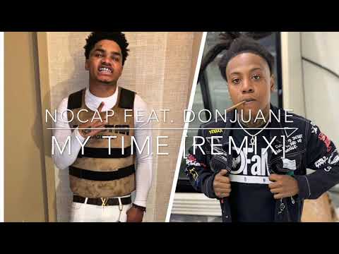 NoCap Feat. DonJuane - My Time [Remix]