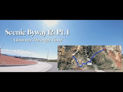 Scenic Drive Through Byway 12 | Scenic Byway 12 - "A Journey Through Time"