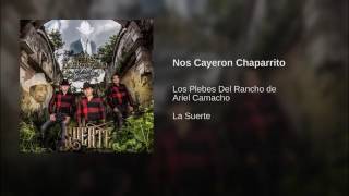 Nos cayeron chaparrito los plebes del rancho de ariel camacho