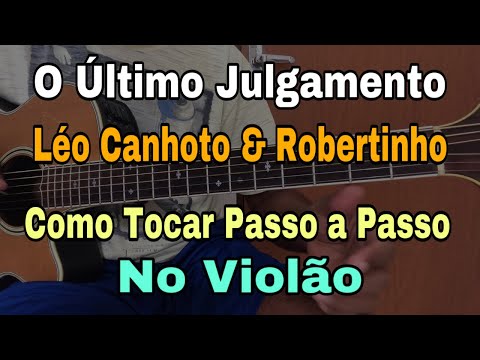 O último julgamento - Leo Canhoto e Robertinho