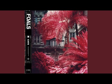 Foals Exits Edit