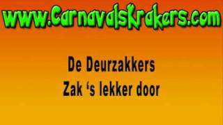 De Deurzakkers - Zak Es Lekker Door video