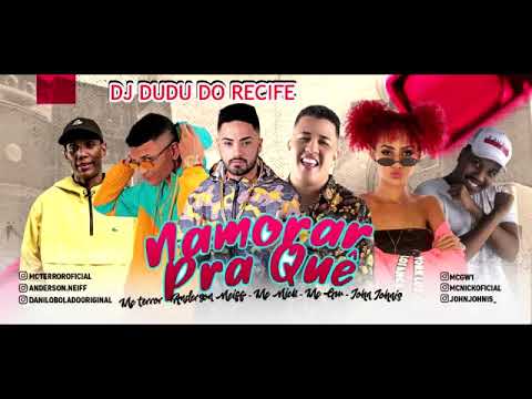 ANDERSON NEIFF, MC TERROR, DANILO BOLADO, MC GW E MC NICK   NAMORAR PRA QUÊ C LETRA BREGA FUNK