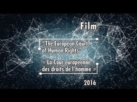 (DEU) ECHR - Film über den Europäischen Gerichtshof für Menschenrechte (German version)