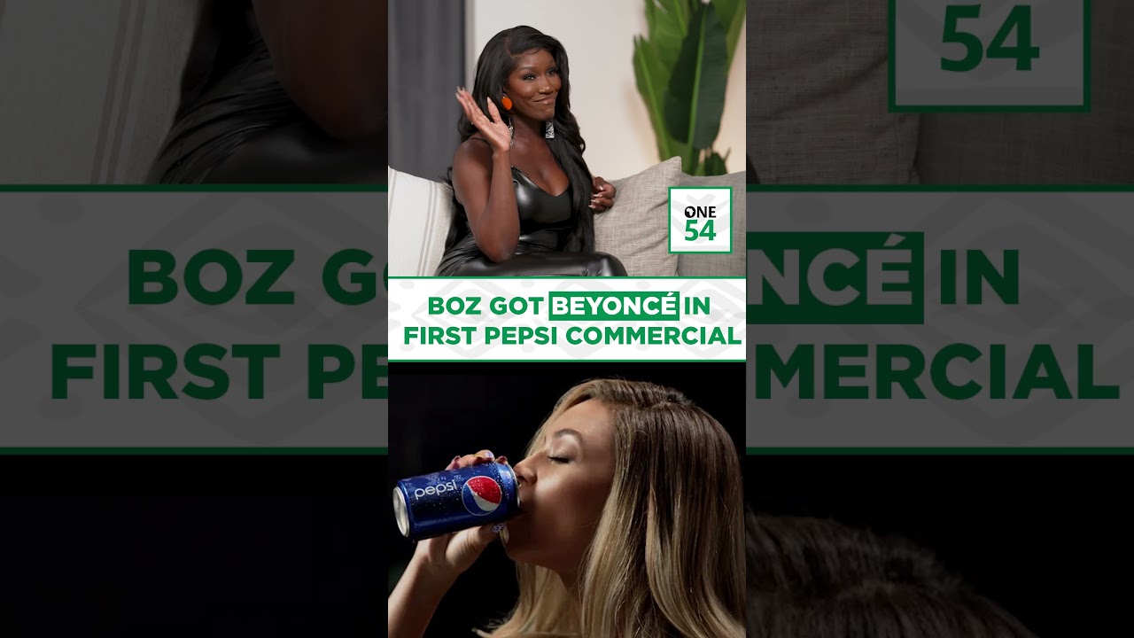 Boz Got Beyonce In First Pepsi Commercial | One54 Africa Podcast