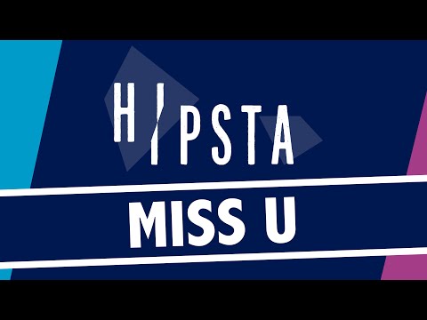 HIPSTA - MISS U (Radio Edit) [OFFICIAL LYRICS VIDEO]