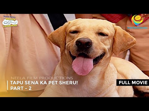 Tapu Sena Ka Pet Sheru! I FULL MOVIE | PART 2 I Taarak Mehta Ka Ooltah Chashmah Ep 1093 to 1096