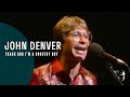 John Denver - Thank God I'm A Country Boy (From "Around The World Live" DVD)
