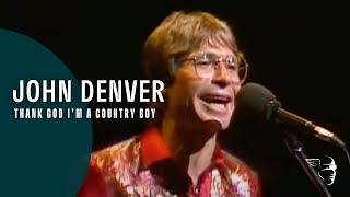 John Denver - Thank God I'm A Country Boy (From 