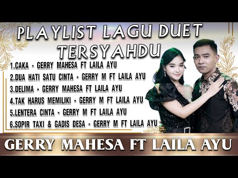 Full Album Duet Gerry Mahesa Feat Laila Ayu - CAKA (Cintai Aku Karena Allah)