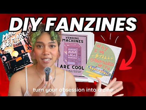 Let's Talk About Fanzines and Why You Should Make One