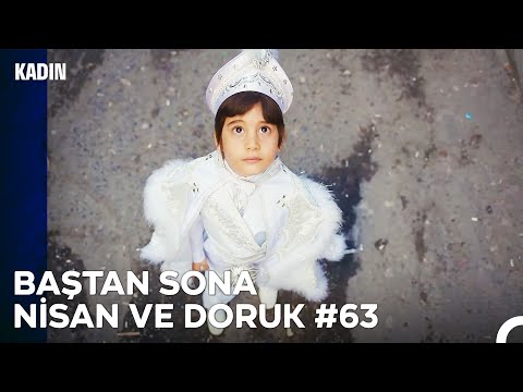 Baştan Sona Nisan ve Doruk Part 63 - Kadın
