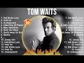 Tom Waits Mix Top Hits Full Album ️ Full Album ️ Best 10 Hits Playlist