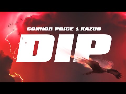 Connor Price & KAZUO - DIP (Lyric Video) ???????? ????