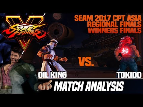 SFV Match Analysis: SEAM 2017 CPT Asia Regional Finals WINNERS FINALS - Oil King vs. Tokido