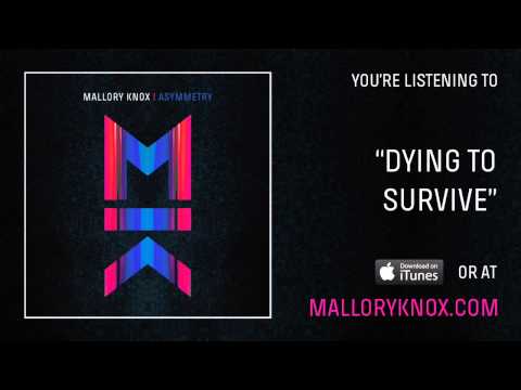 Mallory Knox "Dying To Survive" [AUDIO]