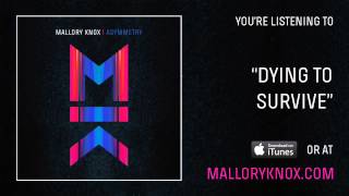 Mallory Knox &quot;Dying To Survive&quot; [AUDIO]