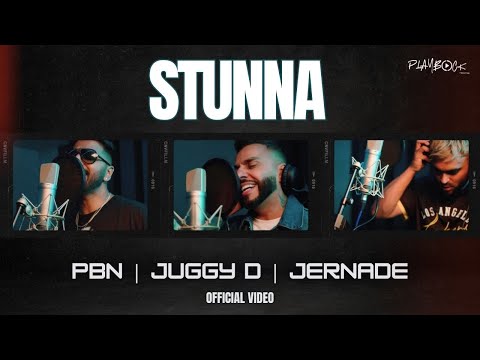 STUNNA (OFFICIAL VIDEO) - PBN | JUGGY D | JERNADE MIAH | LATEST PUNJABI SONGS 2024