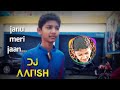Janu Meri Jaan Police Horn Mix Tapori Dj Aatish