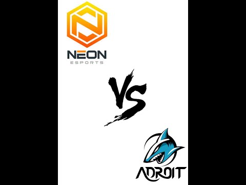 Neon Esports VS Team Adroit - GAME 2