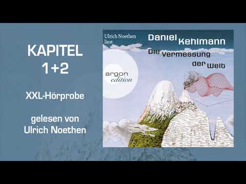 Ulrich Noethen liest »Die Vermessung der Welt« von Daniel Kehlmann (Kapitel 1 +2)
