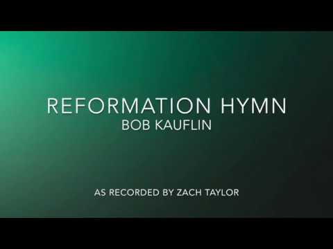 download lagu mp3 mp4 Reformation Hymn, download lagu Reformation Hymn gratis, unduh video klip Reformation Hymn