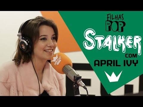 Filhas da Pop - Stalker com April Ivy