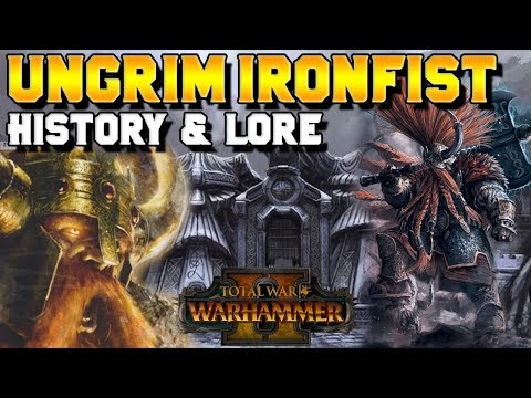Ungrim Ironfist, the Slayer King: History & Lore (Dwarf Lord) | Total War: Warhammer 2