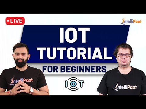 IoT Tutorial For Beginners | Internet of Things Applications | Learn IoT | Intellipaat