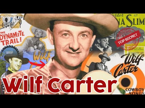 The Tragic Story of Wilf Carter: The Canadian Yodeler the Opry Forgot