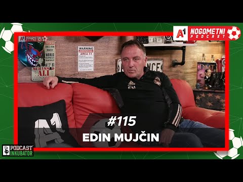 A1 Nogometni Podcast #115 - Edin Mujčin