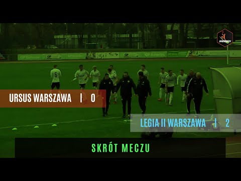 Ursus "gościnny" dla rezerw Legii | Skrót meczu Ursus Warszawa - Legia II Warszawa (22. kolejka)