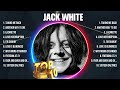 Jack White Greatest Hits Full Album ️ Full Album ️ Top 10 Hits Of All Time